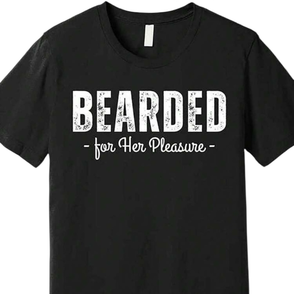 🪷 “Bearded For Her Pleasure” Unisex 100% Cotton Graphic Tee